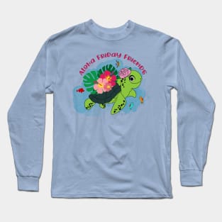 Aloha Friday Friends Long Sleeve T-Shirt